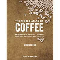 Los mejores  - The World Atlas of Coffee: From Beans to Brewing -- Coffees Explored- Explained and Enjoyed [Idioma Inglés]